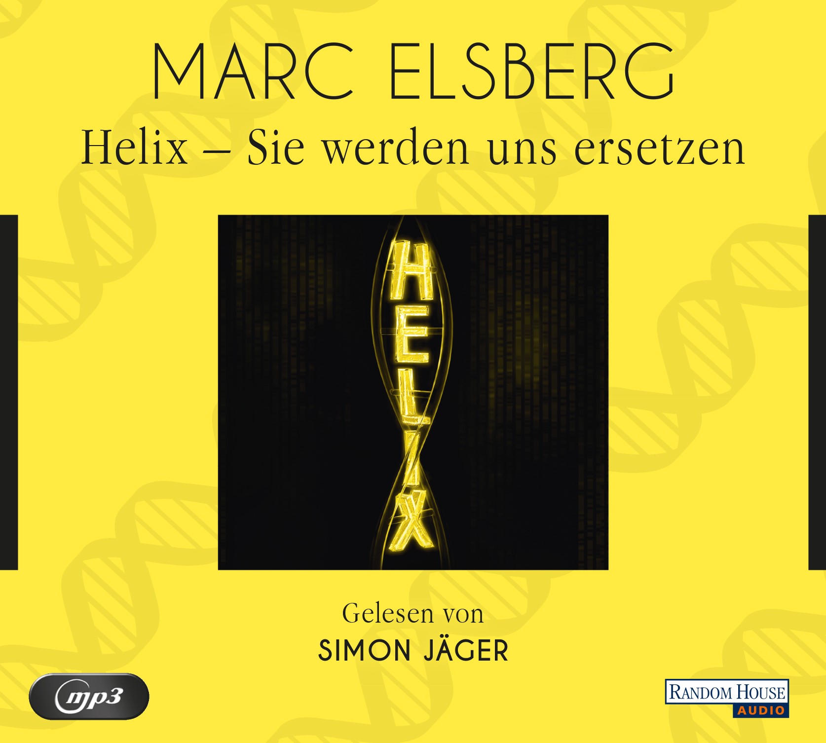 HELIXSie werden uns ersetzen von Marc Elsberg