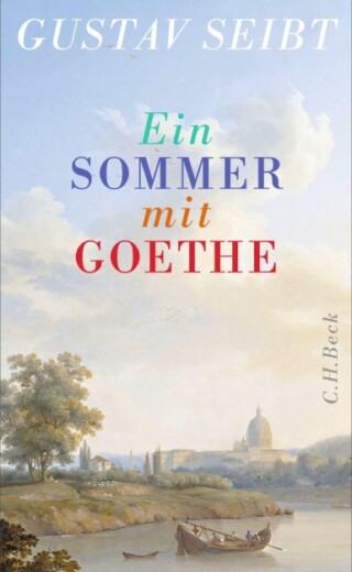 Ein Sommer mit Goethe