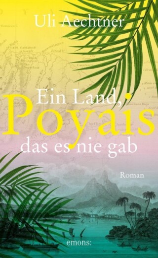 Poyais. Ein Land das es nie gab.
