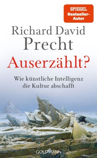 Auserzählt. Wie Künstliche Intelligenz die Kultur abschafft