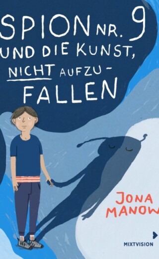 Spion Nr. 9 und die Kunst nicht aufzufallen