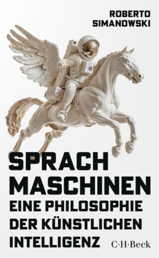 Sprachmaschinen. Eine Philosophie der künstlichen Intelligenz