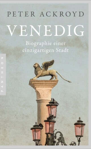 Venedig. Biographie einer einzigartigen Stadt